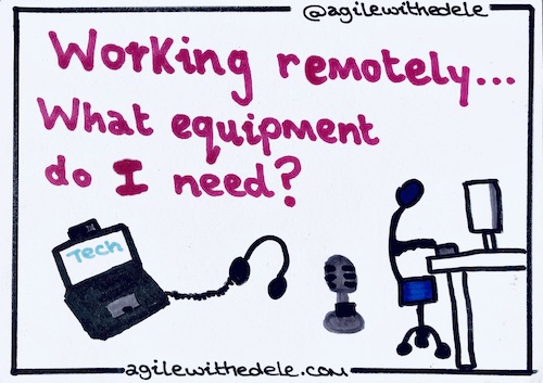 What equipment do I need to work remotely?